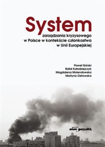 Picture of System zarządzania kryzysowego w Polsce w kontekście członkostwa w Unii Europejskiej