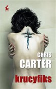 Krucyfiks - Chris Carter -  Książka z wysyłką do UK