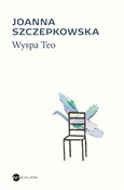 Wyspa Teo - Joanna Szczepkowska -  foreign books in polish 