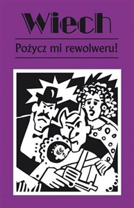 Obrazek Pożycz mi rewolweru czyli opowiadania sądowe.