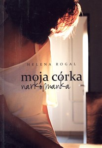 Picture of Moja córka narkomanka