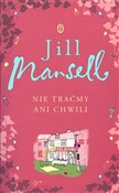 Nie traćmy... - Jill Mansell -  Książka z wysyłką do UK