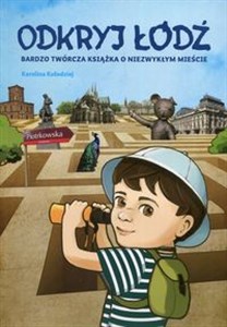 Obrazek Odkryj Łódź Bardzo twórcza książka o niezwykłym mieście