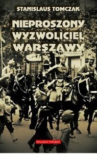 Picture of Nieproszony wyzwoliciel Warszawy