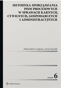 Obrazek Metodyka sporządzania pism procesowych w sprawach karnych, cywilnych, gospodarczych i administracyjnych