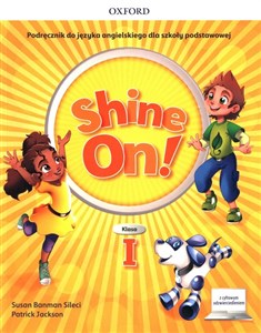 Obrazek Shine On! 1 Podręcznik z cyfrowym odzwierciedleniem Szkoła podstawowa