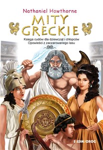Picture of Mity greckie Księga cudów dla dziewcząt i chłopców Opowieści z zaczarowanego lasu