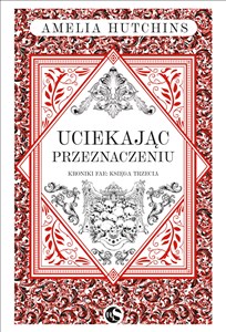 Obrazek Kroniki fae T.3 Uciekając przeznaczeniu