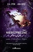 Książka : Niebezpiec... - Ana Rose, K. A. Zysk