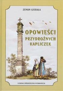 Obrazek Opowieści przydrożnych kapliczek