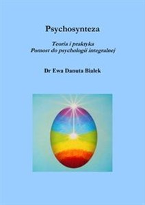 Picture of Psychosynteza Teoria i praktyka Pomost do psychologii integralnej