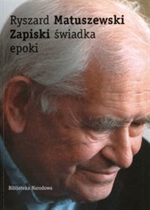 Picture of Zapiski świadka epoki