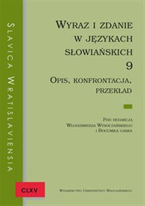 Obrazek Slavica Wratislaviensia CLXV Wyraz i zdanie w językach słowiańskich 9. Opis, konfrontacja, przekład