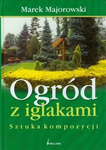 Picture of Ogród z iglakami Sztuka kompozycji