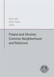 Obrazek Poland and Ukraine: Common Neighborhood and..