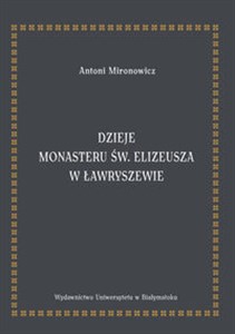 Obrazek Dzieje monasteru św. Elizeusza w Ławryszewie