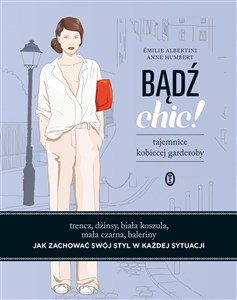 Picture of Bądź chic! Tajemnice kobiecej garderoby