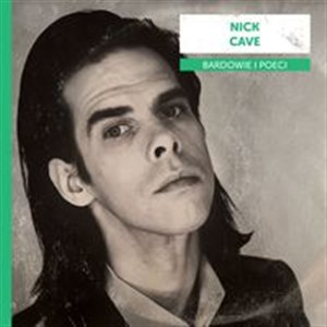 Picture of Bardowie i poeci: Nick Cave