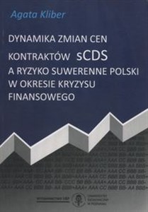 Obrazek Dynamika zmian cen kontraktów SCDS a ryzyko suwerenne Polski w okresie kryzysu finansowego