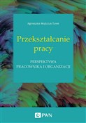 Polska książka : Przekształ... - Agnieszka Wojtczuk-Turek