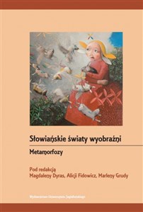 Picture of Słowiańskie światy wyobraźni Metamorfozy