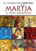 Książka : Maryja w p... - Włodzimierz Wołyniec