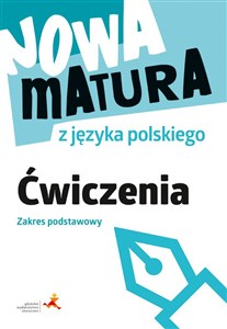 Obrazek Nowa matura z języka polskiego Ćwiczenia Zakres podstawowy