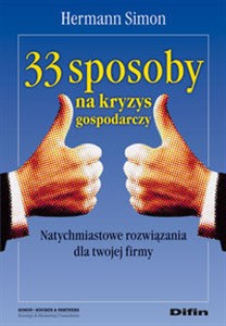 Obrazek 33 sposoby na kryzys gospodarczy Natychmiastowe rozwiązania dla twojej firmy