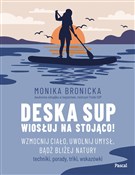 Deska SUP.... - Monika Bronicka -  Książka z wysyłką do UK