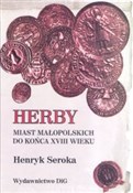 Herby mias... - Henryk Seroka -  books in polish 