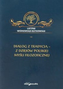 Picture of Dialog z tradycją - z dziejów polskiej myśli filozoficznej