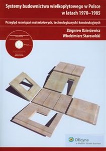 Picture of Systemy budownictwa wielkopłytowego w Polsce w latach 1970-1985 + CD Przegląd rozwiązań materiałowych, technologicznych i konstrukcyjnych
