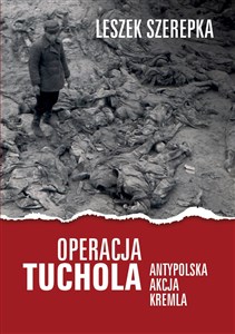 Obrazek Operacja Tuchola Antypolska akcja Kremla