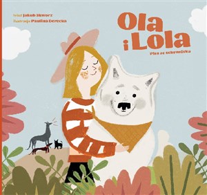 Obrazek Ola i Lola. Pies ze schroniska