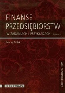 Obrazek Finanse przedsiębiorstw w zadaniach i przykładach