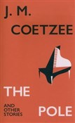 Książka : The Pole a... - J M Coetzee