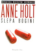 Ślepa bogi... - Anne Holt -  foreign books in polish 