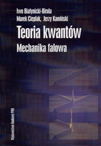 Picture of Teoria kwantów Mechanika falowa
