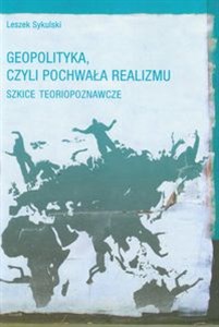 Picture of Geopolityka czyli pochwała realizmu Szkice teoriopoznawcze