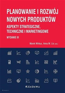 Picture of Planowanie i rozwój nowych produktów Aspekty strategiczne, techniczne i marketingowe