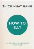 How to Eat... - Hanh Thich Nhat - Ksiegarnia w UK