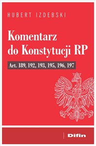 Picture of Komentarz do Konstytucji RP art. 189, 192, 193, 195, 196, 197