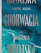 Książka : Chorwacja ... - Bartek Kieżun