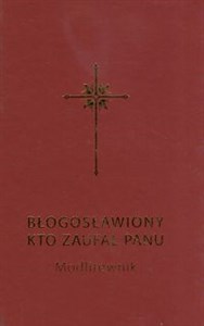 Obrazek Błogosławiony, kto zaufał Panu Modlitewnik