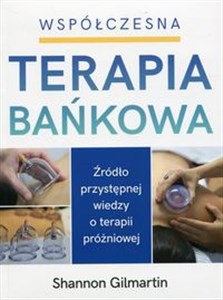 Picture of Współczesna terapia bańkowa Źródło przystępnej wiedzy o terapii próżniowej