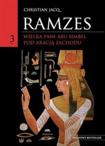 Picture of Ramzes tom 3 Wielka Pani Abu Simbel, Pod Akacją Zachodu