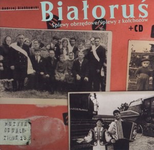 Picture of Białoruś. Śpiewy obrzędowe / Śpiewy z kołchozów (książka + CD)