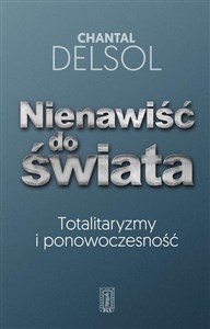 Picture of Nienawiść do świata Totalitaryzmy i ponowoczesność