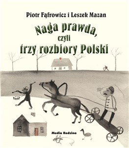 Picture of Naga prawda, czyli trzy rozbiory Polski