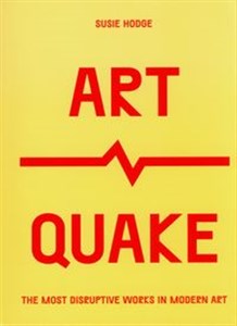 Picture of ArtQuake The Most Disruptive Works in Modern Art.